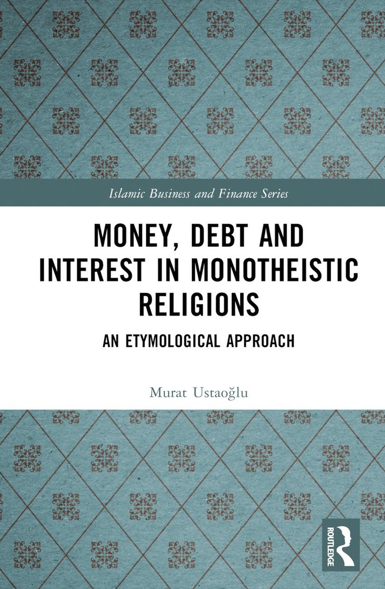 Money, Debt and Interest in Monotheistic Religions