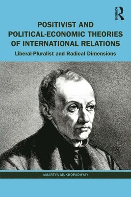 Positivist and Political-Economic Theories of International Relations 1