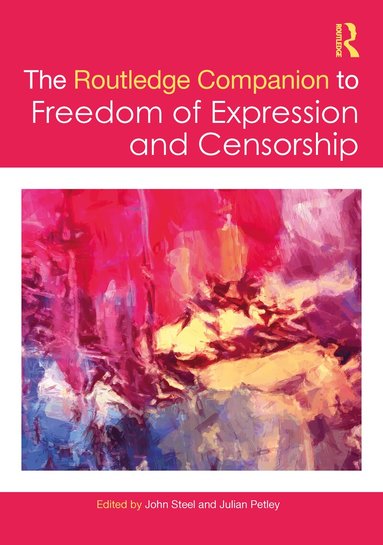 John Steel, Julian Petley - Routledge Companion to Freedom of Expression and Censorship, Häftad