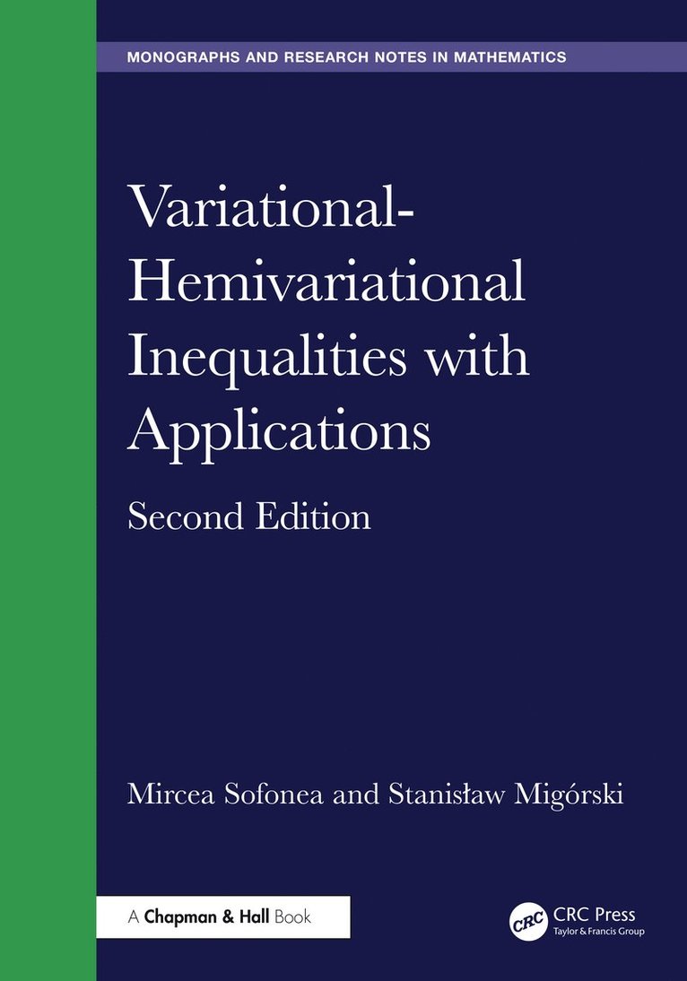 Mircea Sofonea, Stanislaw Migorski, France) Sofonea, Mircea (University of Perpignan, Poland) Migorski, Stanislaw (Jagiellonian University in Krakow - Variational-Hemivariational Inequalities with Applications, Inbunden