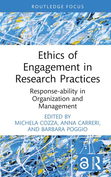 Michela Cozza, Anna Carreri, Barbara Poggio - Ethics of Engagement in Research Practices, Inbunden