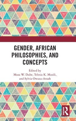 Gender, African Philosophies, and Concepts 1