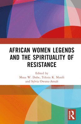 bokomslag African Women Legends and the Spirituality of Resistance