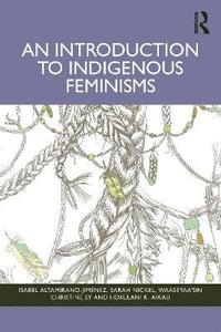 bokomslag An Introduction to Indigenous Feminisms