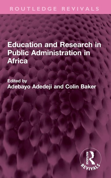 Adebayo Adedeji, Colin Baker - Education and Research in Public Administration in Africa, Häftad