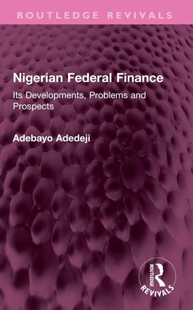 Adebayo Adedeji - Nigerian Federal Finance, Häftad