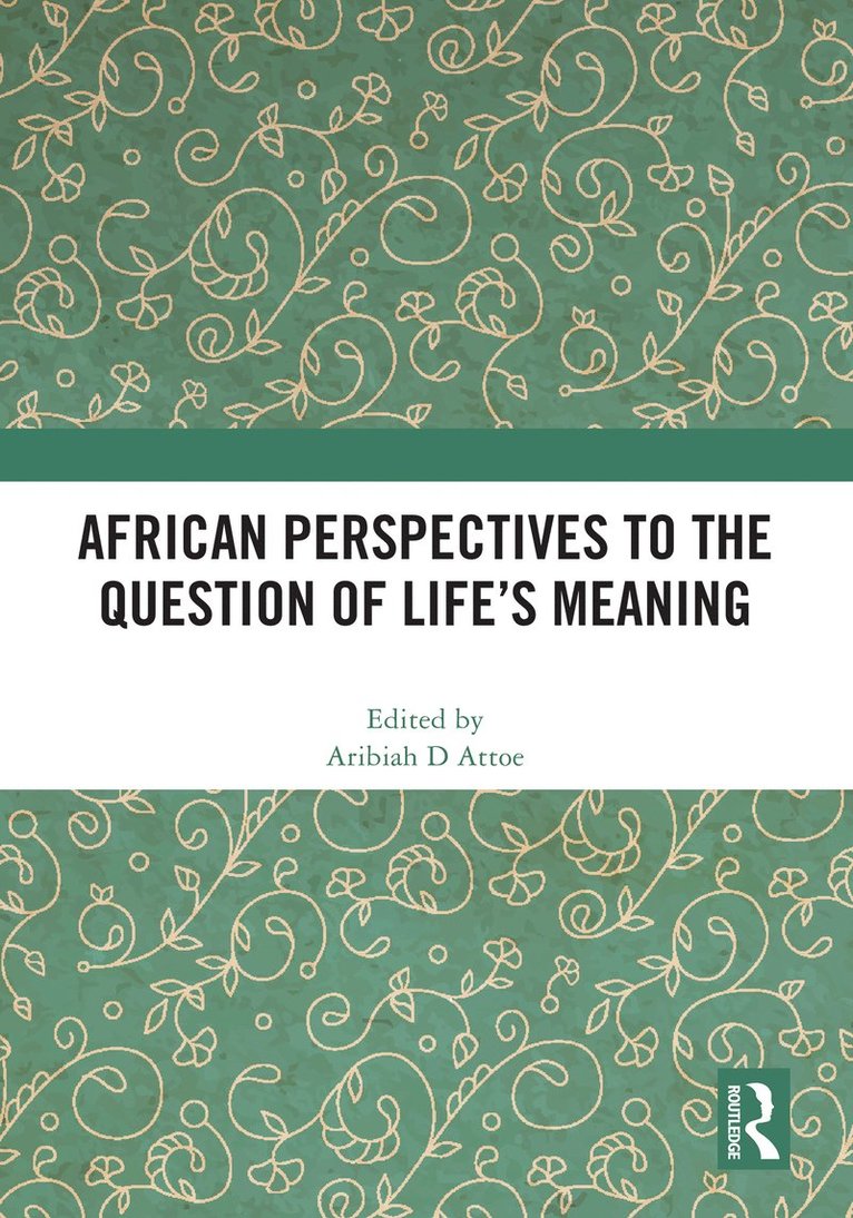 African Perspectives to the Question of Life's Meaning 1