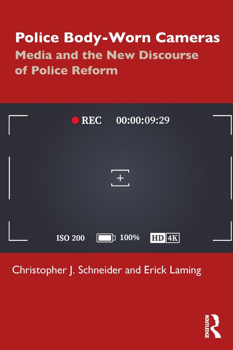 Christopher J. Schneider, Erick Laming, Canada) Schneider, Christopher J. (Brandon University - Police Body-Worn Cameras, Häftad