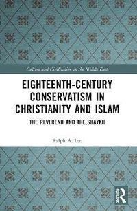 bokomslag Eighteenth-Century Conservatism in Christianity and Islam