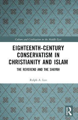 bokomslag Eighteenth-Century Conservatism in Christianity and Islam