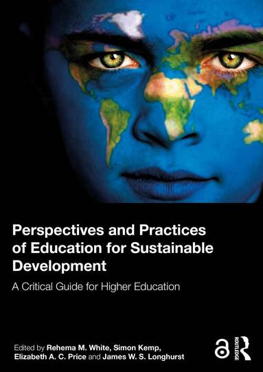 Rehema M. White, Simon Kemp, Elizabeth A. C. Price, James W. S. Longhurst - Perspectives and Practices of Education for Sustainable Development, Häftad