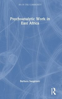 bokomslag Psychoanalytic Work in East Africa