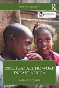 bokomslag Psychoanalytic Work in East Africa