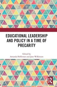 bokomslag Educational Leadership and Policy in a Time of Precarity