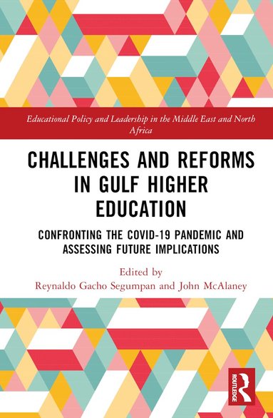 Reynaldo Gacho Segumpan, John McAlaney - Challenges and Reforms in Gulf Higher Education, Inbunden