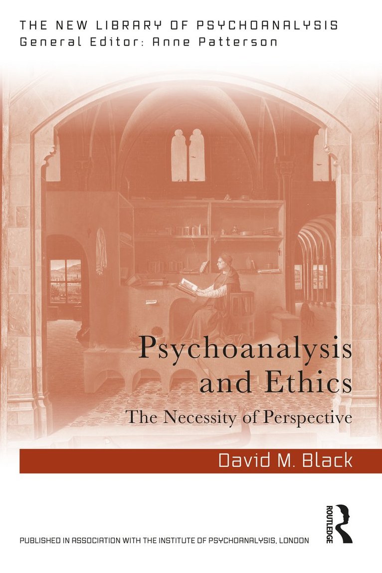 David M. Black - Psychoanalysis and Ethics, Häftad