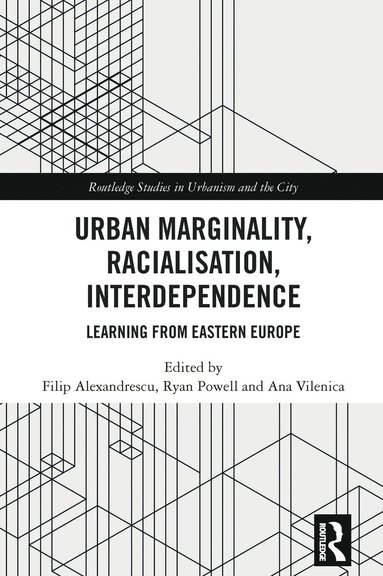 bokomslag Urban Marginality, Racialisation, Interdependence