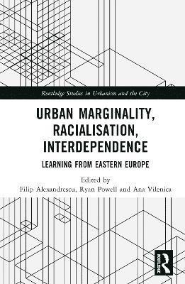 Urban Marginality, Racialisation, Interdependence 1