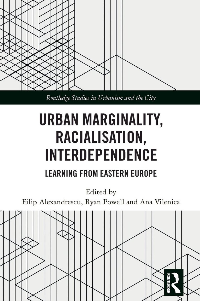 Filip Alexandrescu, Ryan Powell, Ana Vilenica - Urban Marginality, Racialisation, Interdependence, Häftad