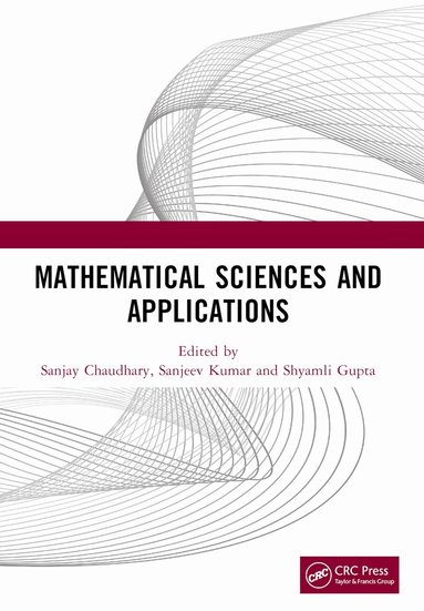 Sanjay Chaudhary, Sanjeev Kumar, Shyamli Gupta - Mathematical Sciences and Applications, Häftad