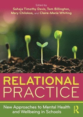 bokomslag Relational Practice: New Approaches to Mental Health and Wellbeing in Schools