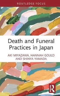 bokomslag Death and Funeral Practices in Japan