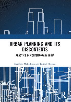 Urban Planning and its Discontents 1