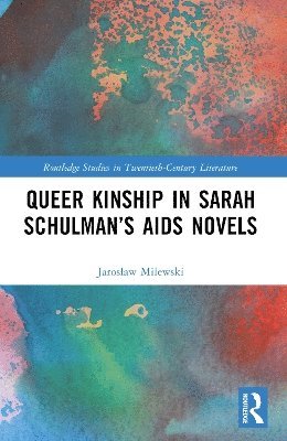 bokomslag Queer Kinship in Sarah Schulman's AIDS Novels