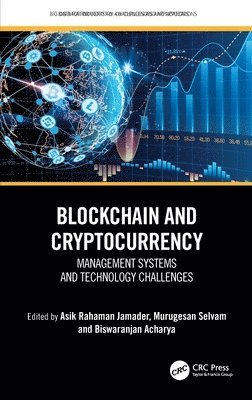 Asik Rahaman Jamader, Murugesan Selvam, Biswa Ranjan Acharya, India) Acharya, Biswa Ranjan (School of Computer Engineering, KIIT, Bhubaneswar, Odisha - Blockchain and Cryptocurrency, Inbunden