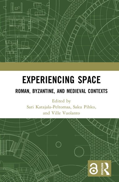 Sari Katajala-Peltomaa, Saku Pihko, Ville Vuolanto - Experiencing Space, Inbunden