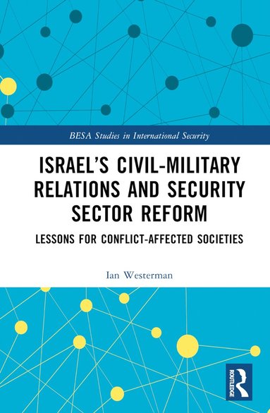 bokomslag Israel's Civil-Military Relations and Security Sector Reform