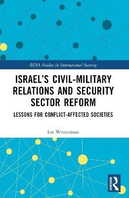 bokomslag Israel's Civil-Military Relations and Security Sector Reform
