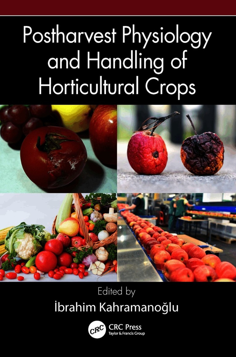 Postharvest Physiology and Handling of Horticultural Crops