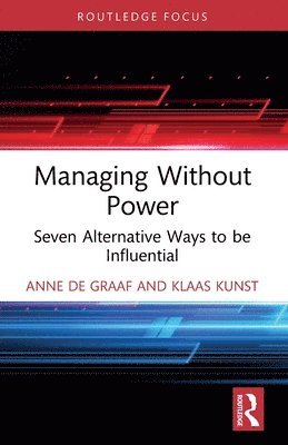 Anne de Graaf, Klaas Kunst, Anne De Graaf - Managing Without Power, Häftad