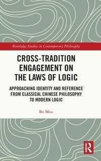 bokomslag Cross-Tradition Engagement on the Laws of Logic