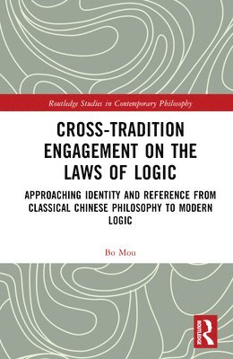 bokomslag Cross-Tradition Engagement on the Laws of Logic