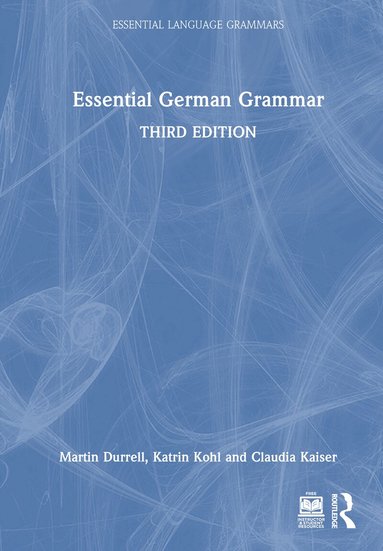 Martin Durrell, Katrin Kohl, Claudia Kaiser - Essential German Grammar, Inbunden