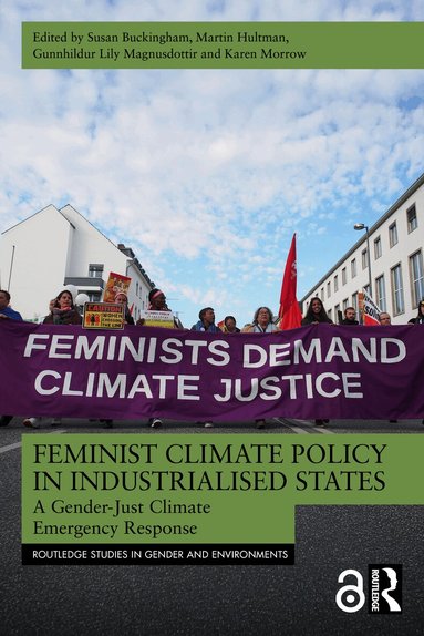 Susan Buckingham, Martin Hultman, Gunnhildur Lily Magnusdottir, Karen Morrow - Feminist Climate Policy in Industrialised States, Häftad