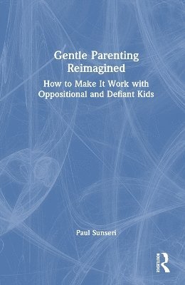 bokomslag Gentle Parenting Reimagined