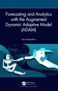 bokomslag Forecasting and Analytics with the Augmented Dynamic Adaptive Model (ADAM)