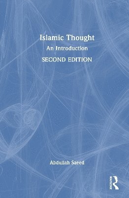 Abdullah Saeed, Abdullah (June 2021 royalty writeback-no bank details.) Saeed - Islamic Thought, Inbunden