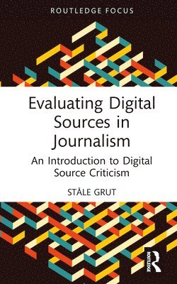 Evaluating Digital Sources in Journalism 1