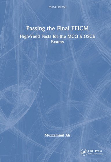 Muzzammil Ali - Passing the Final FFICM, Inbunden