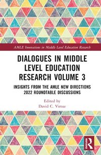 bokomslag Dialogues in Middle Level Education Research Volume 3