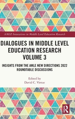 Dialogues in Middle Level Education Research Volume 3 1