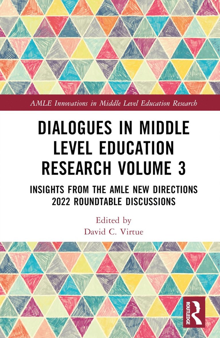 David C. Virtue, USA) Virtue, David C. (Western Carolina University - Dialogues in Middle Level Education Research Volume 3, Inbunden