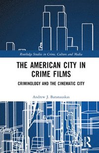 bokomslag The American City in Crime Films