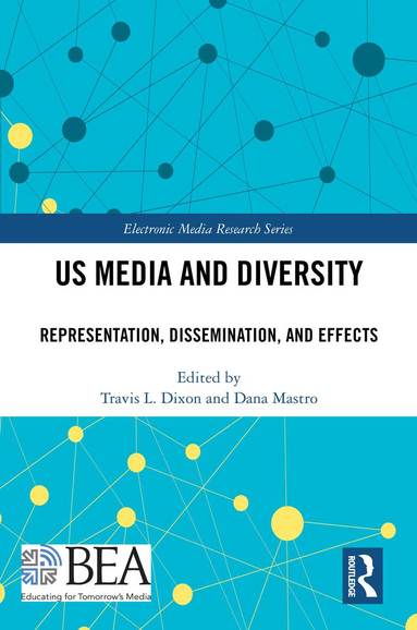 Travis L. Dixon, Dana Mastro - US Media and Diversity, Inbunden