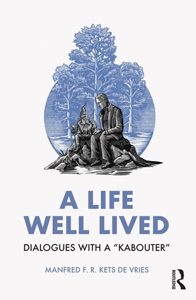 Manfred F. R. Kets de Vries - Life Well Lived, Häftad