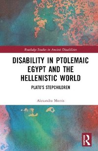 bokomslag Disability in Ptolemaic Egypt and the Hellenistic World